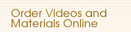 Order Videos and Materials Online